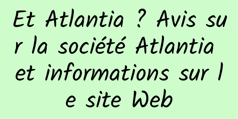 Et Atlantia ? Avis sur la société Atlantia et informations sur le site Web