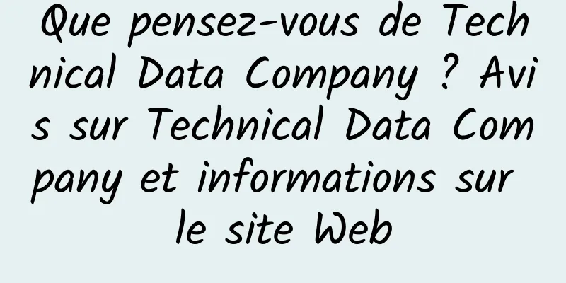Que pensez-vous de Technical Data Company ? Avis sur Technical Data Company et informations sur le site Web