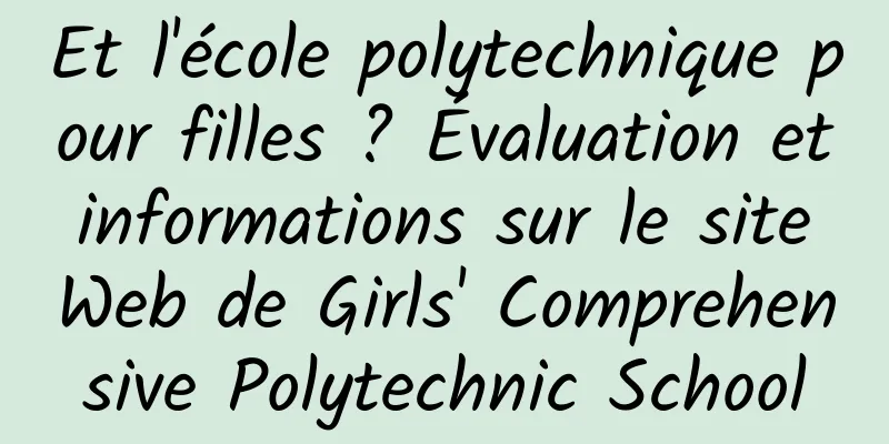 Et l'école polytechnique pour filles ? Évaluation et informations sur le site Web de Girls' Comprehensive Polytechnic School