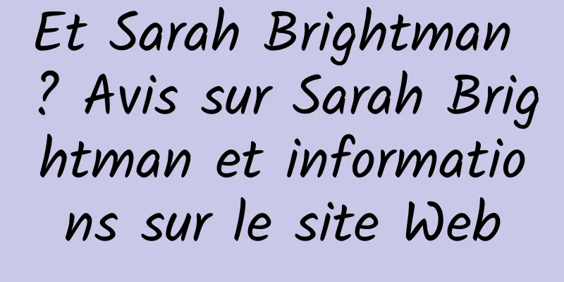 Et Sarah Brightman ? Avis sur Sarah Brightman et informations sur le site Web