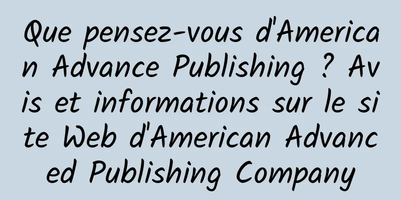 Que pensez-vous d'American Advance Publishing ? Avis et informations sur le site Web d'American Advanced Publishing Company
