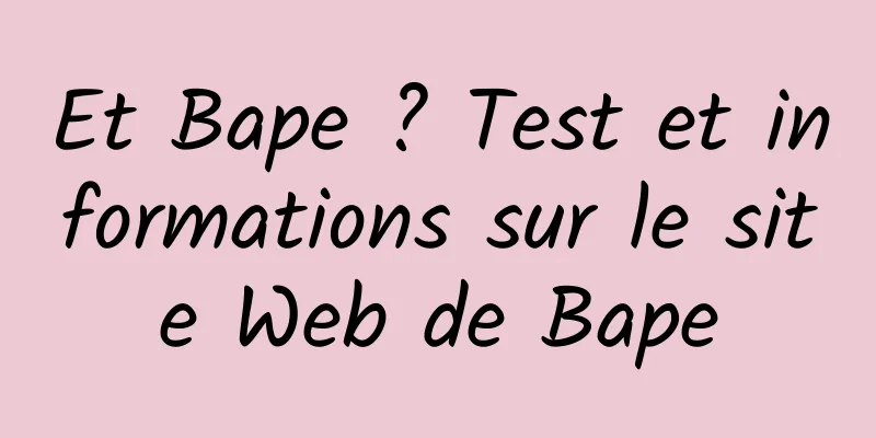 Et Bape ? Test et informations sur le site Web de Bape