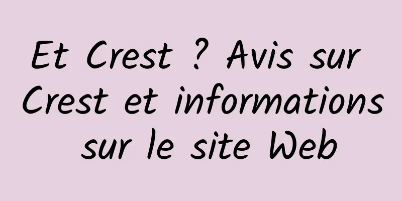 Et Crest ? Avis sur Crest et informations sur le site Web
