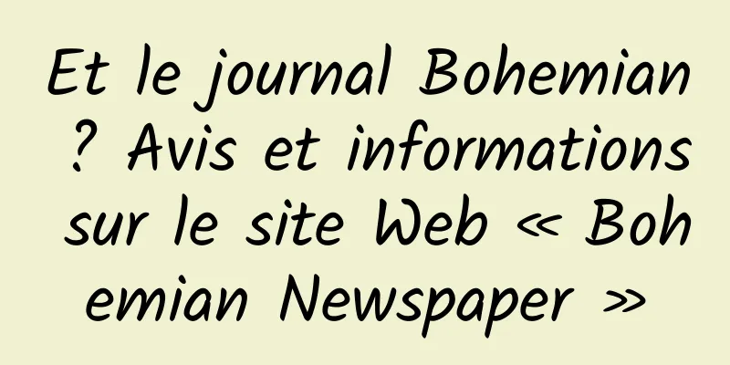 Et le journal Bohemian ? Avis et informations sur le site Web « Bohemian Newspaper »