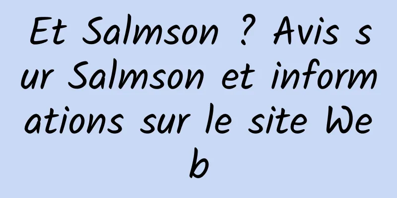 Et Salmson ? Avis sur Salmson et informations sur le site Web
