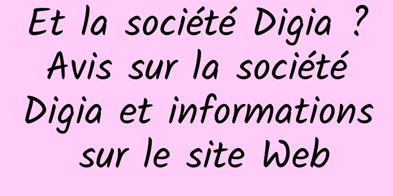 Et la société Digia ? Avis sur la société Digia et informations sur le site Web