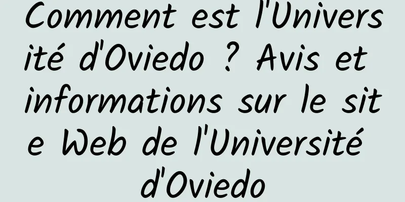 Comment est l'Université d'Oviedo ? Avis et informations sur le site Web de l'Université d'Oviedo