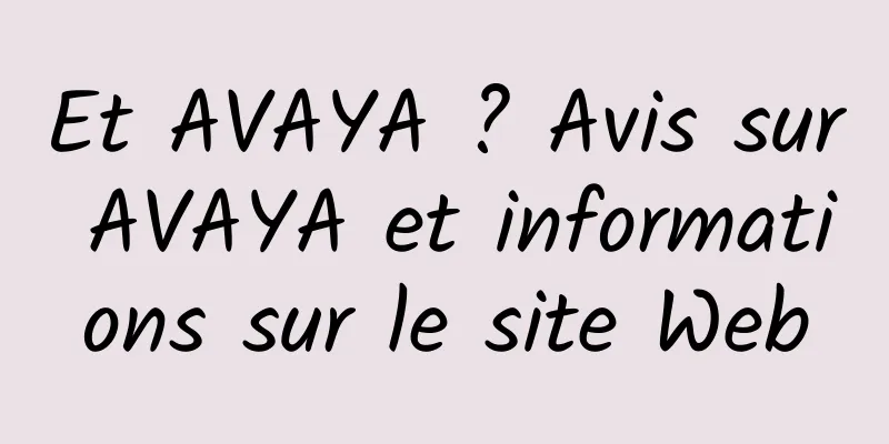 Et AVAYA ? Avis sur AVAYA et informations sur le site Web