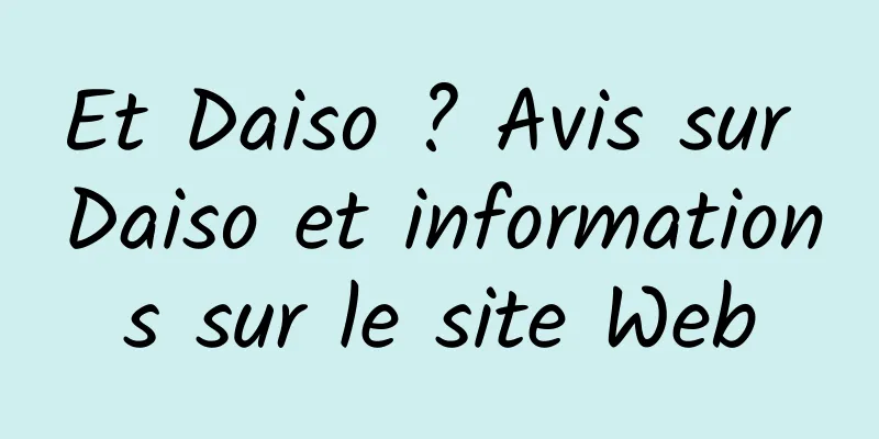 Et Daiso ? Avis sur Daiso et informations sur le site Web