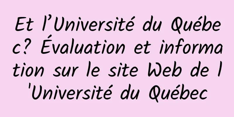 Et l’Université du Québec? Évaluation et information sur le site Web de l'Université du Québec