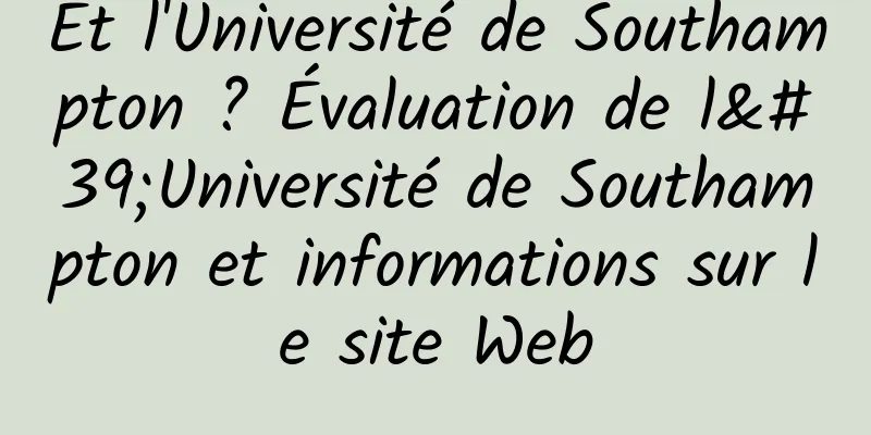 Et l'Université de Southampton ? Évaluation de l'Université de Southampton et informations sur le site Web