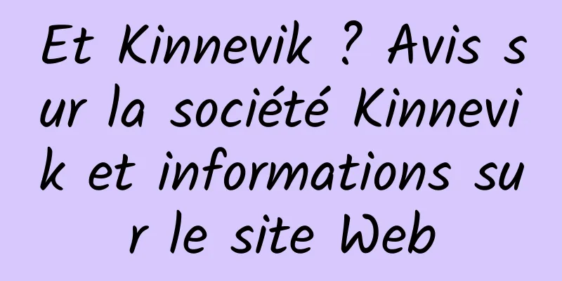 Et Kinnevik ? Avis sur la société Kinnevik et informations sur le site Web