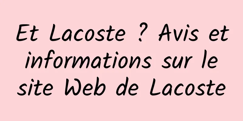 Et Lacoste ? Avis et informations sur le site Web de Lacoste