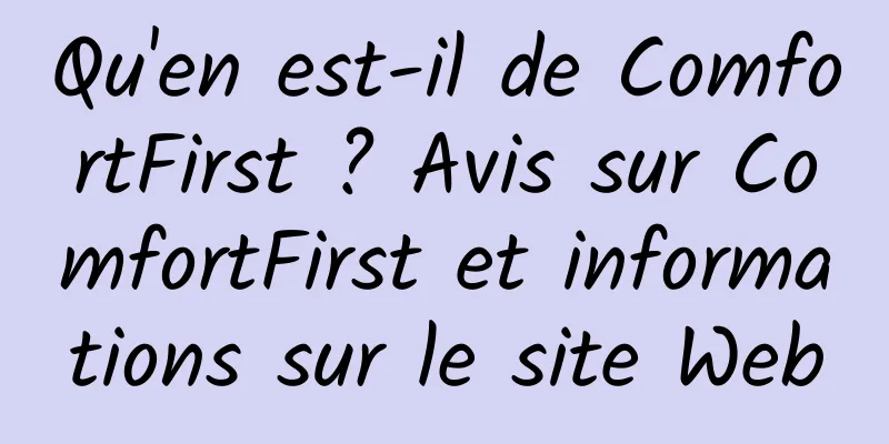 Qu'en est-il de ComfortFirst ? Avis sur ComfortFirst et informations sur le site Web