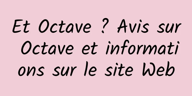 Et Octave ? Avis sur Octave et informations sur le site Web
