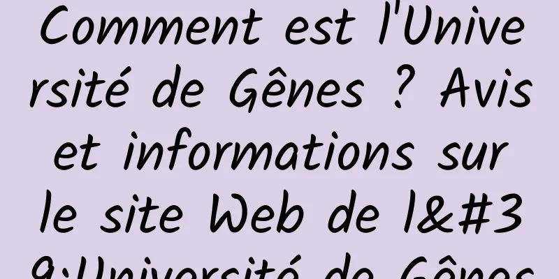 Comment est l'Université de Gênes ? Avis et informations sur le site Web de l'Université de Gênes