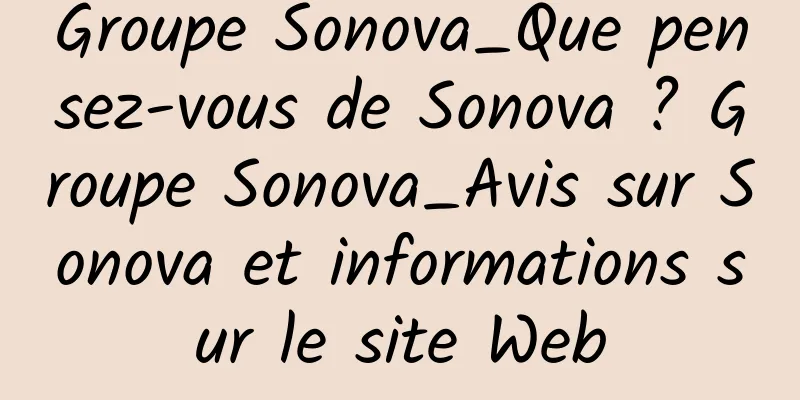 Groupe Sonova_Que pensez-vous de Sonova ? Groupe Sonova_Avis sur Sonova et informations sur le site Web