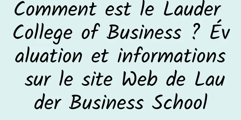 Comment est le Lauder College of Business ? Évaluation et informations sur le site Web de Lauder Business School