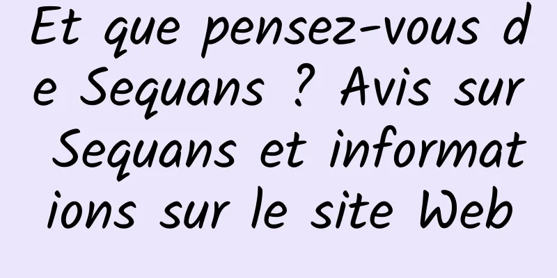 Et que pensez-vous de Sequans ? Avis sur Sequans et informations sur le site Web