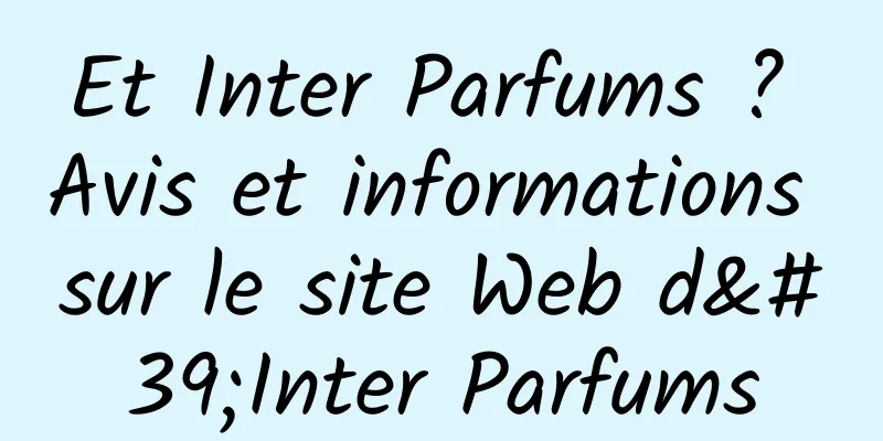 Et Inter Parfums ? Avis et informations sur le site Web d'Inter Parfums