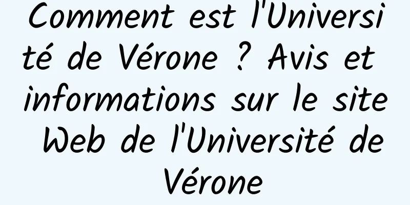 Comment est l'Université de Vérone ? Avis et informations sur le site Web de l'Université de Vérone