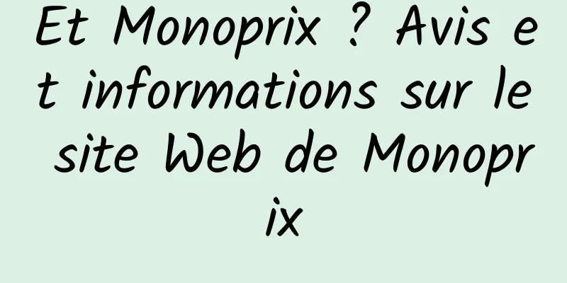 Et Monoprix ? Avis et informations sur le site Web de Monoprix