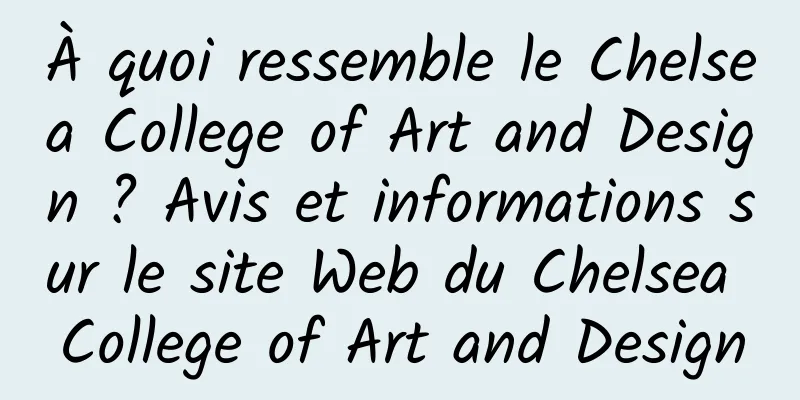 À quoi ressemble le Chelsea College of Art and Design ? Avis et informations sur le site Web du Chelsea College of Art and Design