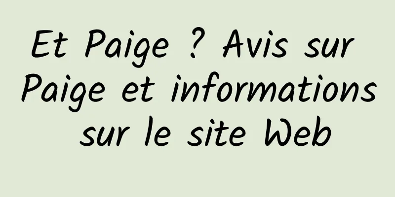 Et Paige ? Avis sur Paige et informations sur le site Web