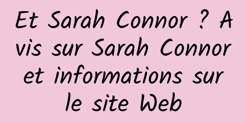 Et Sarah Connor ? Avis sur Sarah Connor et informations sur le site Web