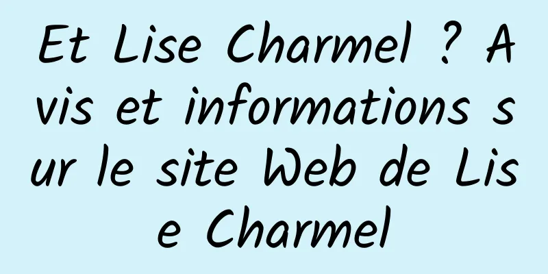 Et Lise Charmel ? Avis et informations sur le site Web de Lise Charmel