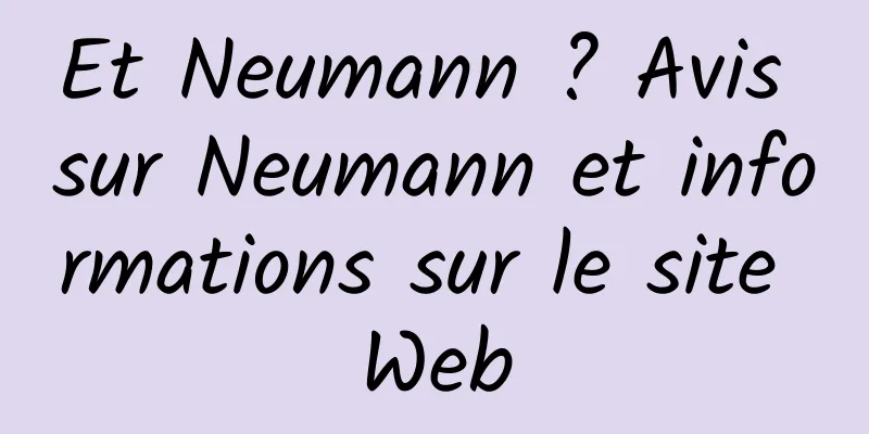 Et Neumann ? Avis sur Neumann et informations sur le site Web