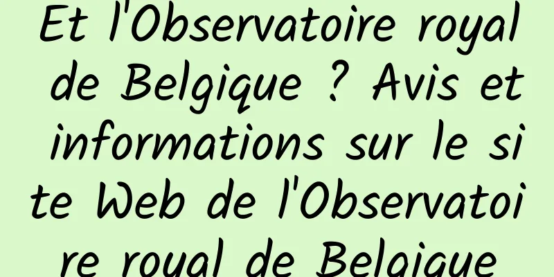 Et l'Observatoire royal de Belgique ? Avis et informations sur le site Web de l'Observatoire royal de Belgique