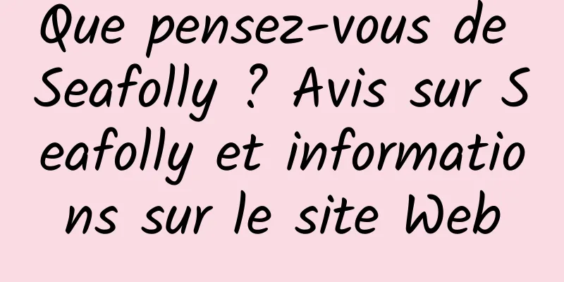 Que pensez-vous de Seafolly ? Avis sur Seafolly et informations sur le site Web