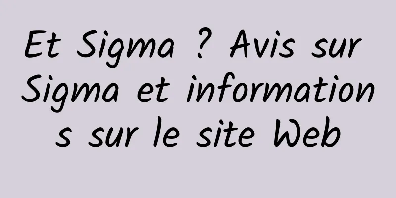 Et Sigma ? Avis sur Sigma et informations sur le site Web