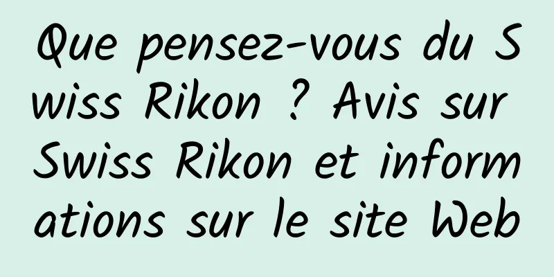 Que pensez-vous du Swiss Rikon ? Avis sur Swiss Rikon et informations sur le site Web
