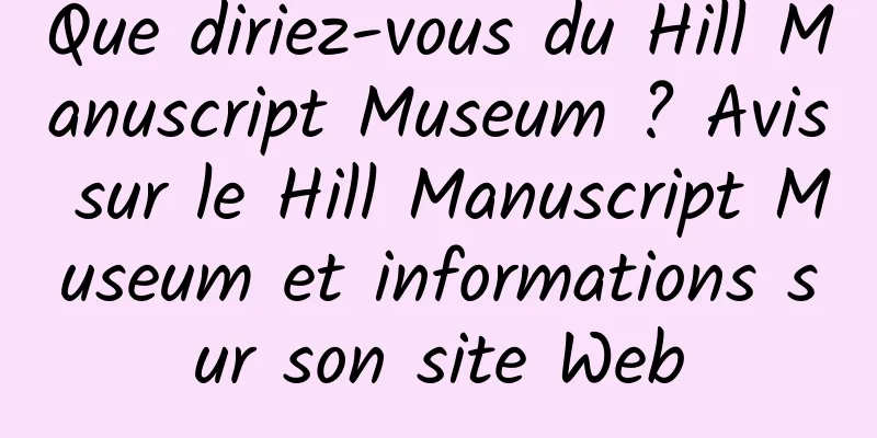 Que diriez-vous du Hill Manuscript Museum ? Avis sur le Hill Manuscript Museum et informations sur son site Web
