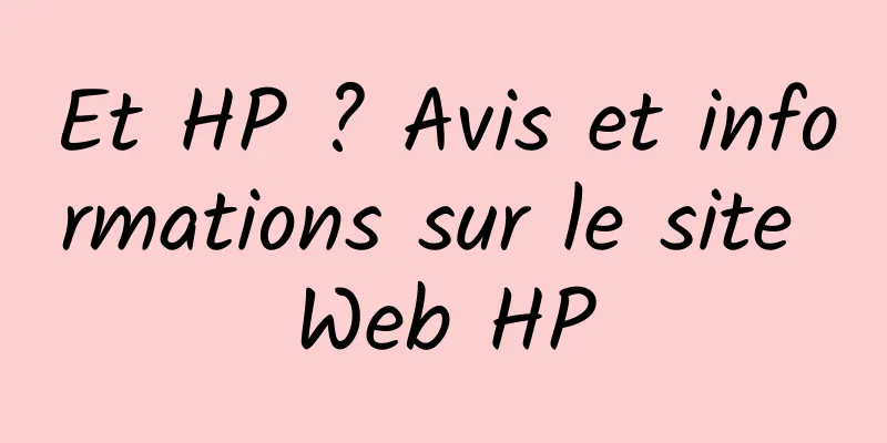 Et HP ? Avis et informations sur le site Web HP