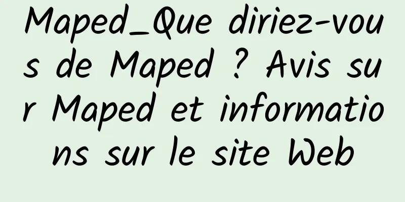 Maped_Que diriez-vous de Maped ? Avis sur Maped et informations sur le site Web