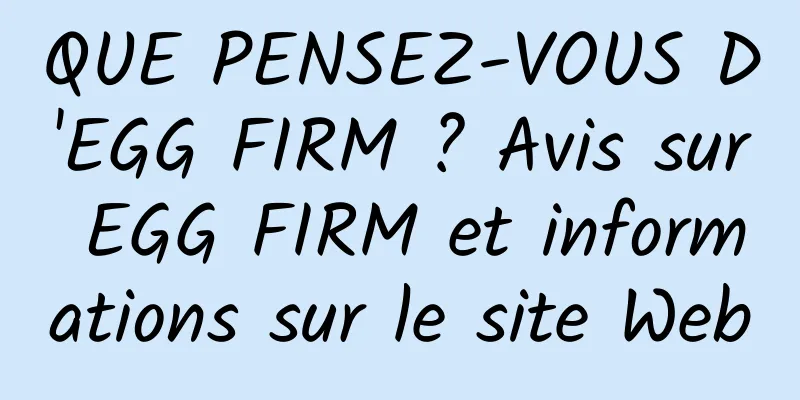 QUE PENSEZ-VOUS D'EGG FIRM ? Avis sur EGG FIRM et informations sur le site Web