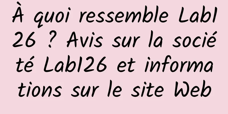 À quoi ressemble Lab126 ? Avis sur la société Lab126 et informations sur le site Web
