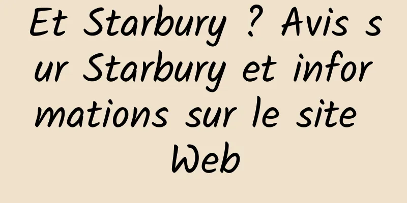 Et Starbury ? Avis sur Starbury et informations sur le site Web