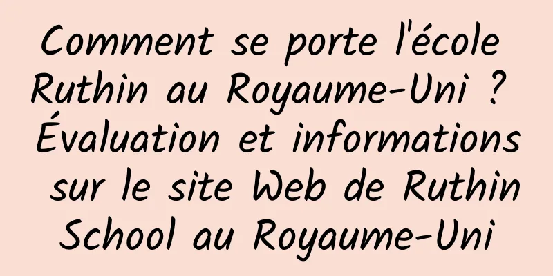 Comment se porte l'école Ruthin au Royaume-Uni ? Évaluation et informations sur le site Web de Ruthin School au Royaume-Uni 