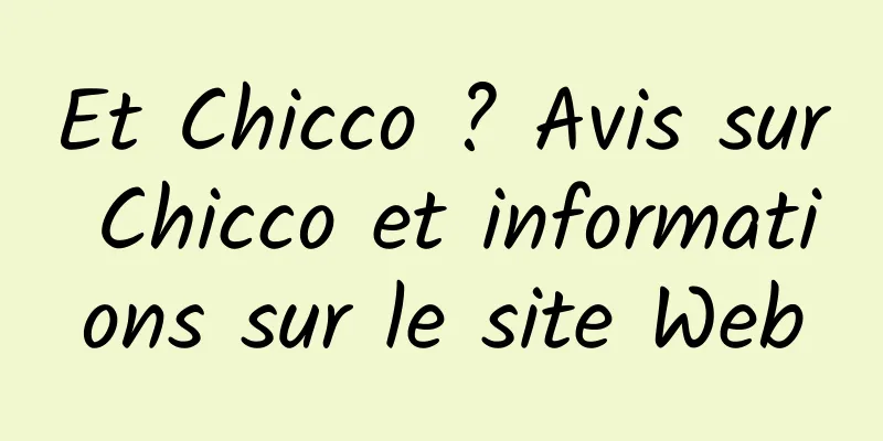 Et Chicco ? Avis sur Chicco et informations sur le site Web