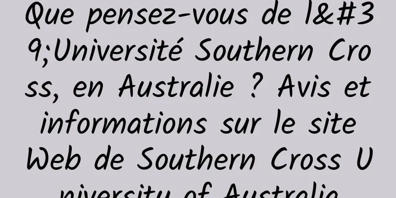 Que pensez-vous de l'Université Southern Cross, en Australie ? Avis et informations sur le site Web de Southern Cross University of Australia