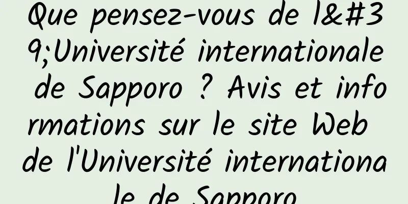 Que pensez-vous de l'Université internationale de Sapporo ? Avis et informations sur le site Web de l'Université internationale de Sapporo