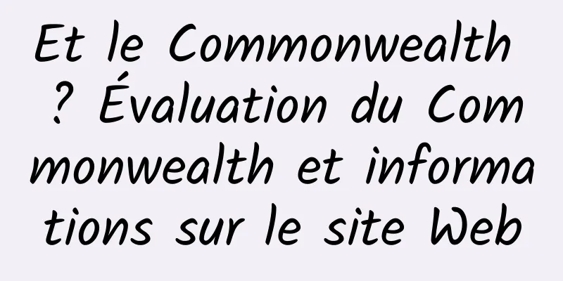 Et le Commonwealth ? Évaluation du Commonwealth et informations sur le site Web