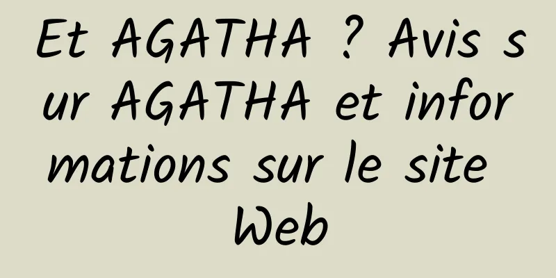 Et AGATHA ? Avis sur AGATHA et informations sur le site Web