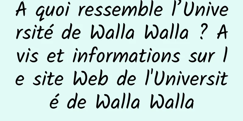 À quoi ressemble l’Université de Walla Walla ? Avis et informations sur le site Web de l'Université de Walla Walla