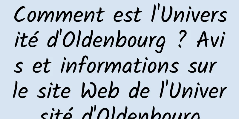 Comment est l'Université d'Oldenbourg ? Avis et informations sur le site Web de l'Université d'Oldenbourg