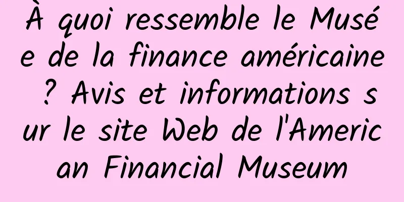 À quoi ressemble le Musée de la finance américaine ? Avis et informations sur le site Web de l'American Financial Museum